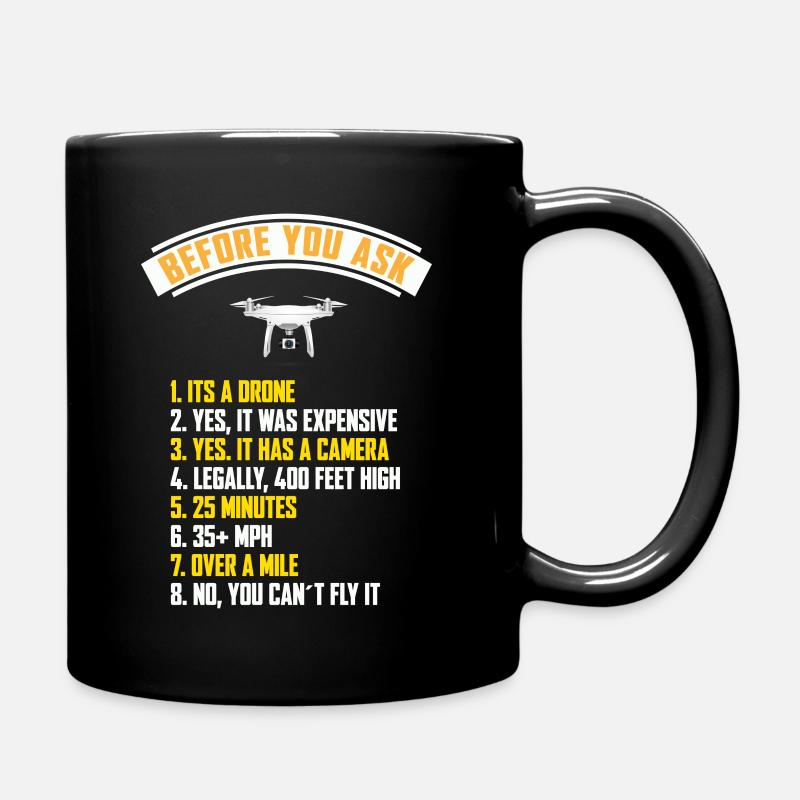 Bevor sie Fragen. Es ist eine Drohne. Copter-Shirt - Tasse einfarbig - Schwarz