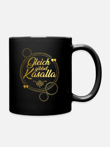 Gleich gibbet Kasalla - Tasse einfarbig - Schwarz