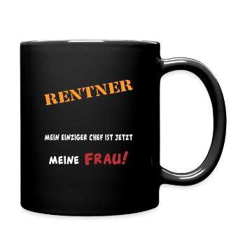 Rentner mein einziger Chef ist jetzt meine Frau! - Tasse einfarbig - Schwarz - Rechts