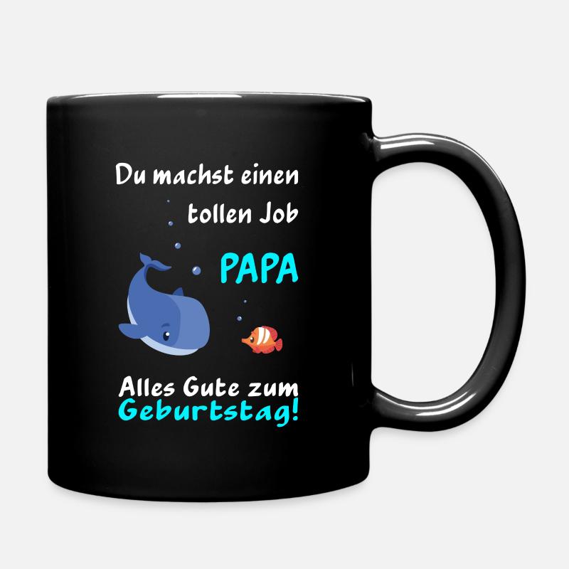 Papa Geburtstag du machst einen tollen Job Fische - Tasse einfarbig - Schwarz