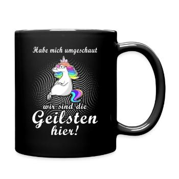 Einhorn die geilsten hier Geschenkidee Spruch - Tasse einfarbig - Schwarz - Rechts