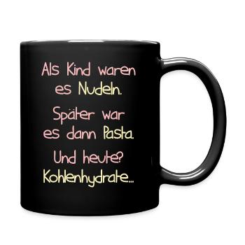 Nudel Nudeln Pasta Spaghetti Kohlenhydrate Spruch - Tasse einfarbig - Schwarz - Rechts