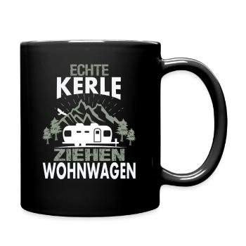 Echte Kerle ziehen Wohnwagen - Tasse einfarbig - Schwarz - Rechts