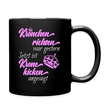 Krönchen richten war gestern - Corona Krone kicken - Tasse einfarbig - Schwarz - Rechts
