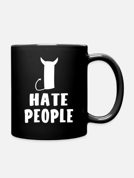 Ich hasse Menschen - Tasse einfarbig - Schwarz