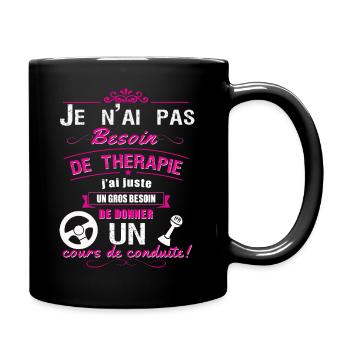 pas besoin de therapie juste besoin conduite - Mug uni - noir - Droite