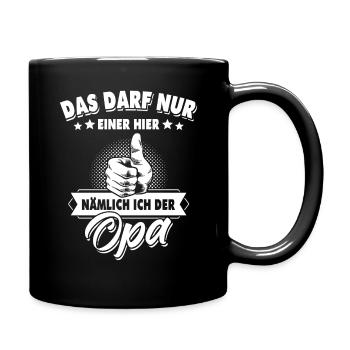 Opa Spruch Geschenk Geburtstag Enkel Das Darf Nur - Tasse einfarbig - Schwarz - Rechts