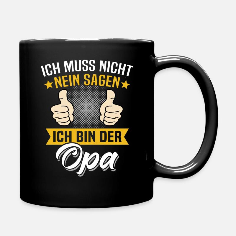 Opa Spruch Geschenk Nein Sagen Opas Sprüche - Tasse einfarbig - Schwarz