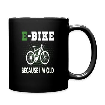 E Bike because i am old - Tasse einfarbig - Schwarz - Rechts