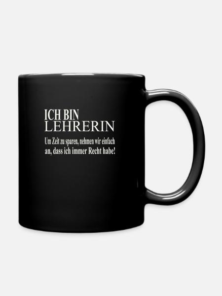 Ich bin Lehrerin - Tasse einfarbig - Schwarz