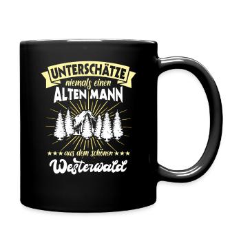 Westerwald Westerwälder Geschenk Unterschätze - Tasse einfarbig - Schwarz - Rechts