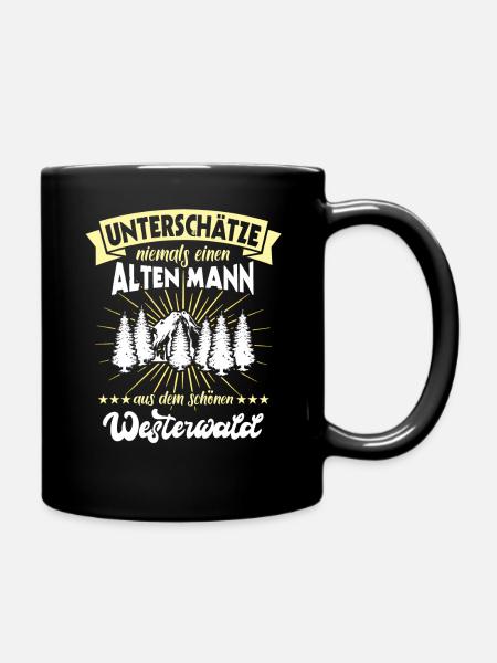 Westerwald Westerwälder Geschenk Unterschätze - Tasse einfarbig - Schwarz