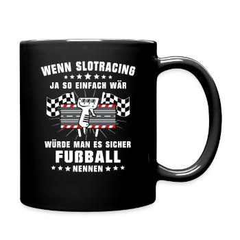 Slotracing Slotcar Slotcars fahren - Tasse einfarbig - Schwarz - Rechts