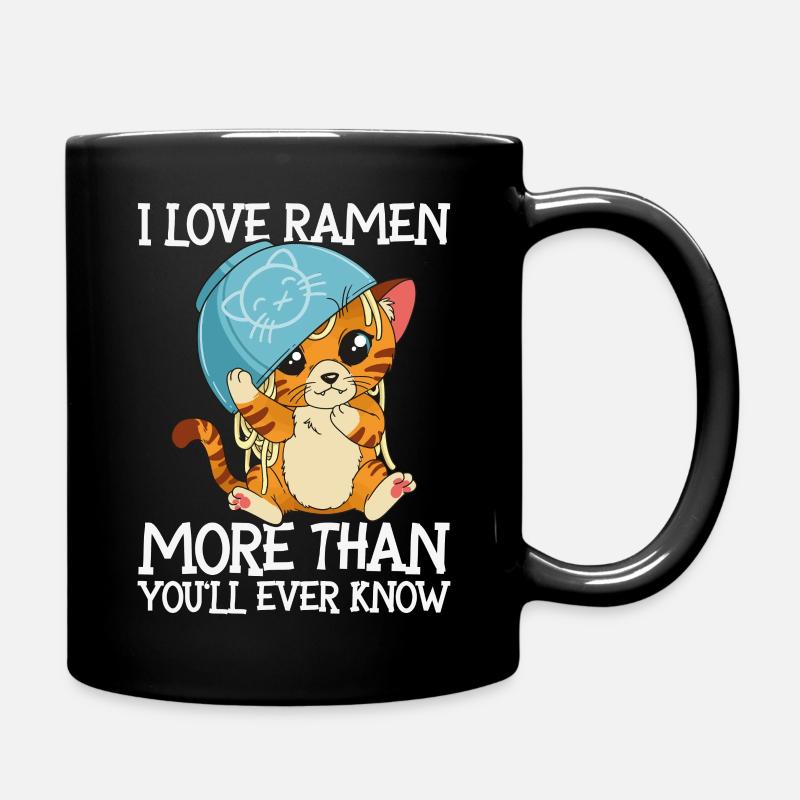 I love ramen more than you'll ever know |Katze - Tasse einfarbig - Schwarz