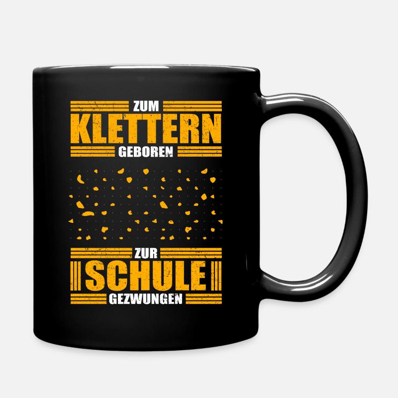 Zum Klettern geboren, zur Schule gezwungen - Tasse einfarbig - Schwarz