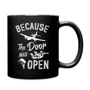 Because The Door was Open - Tasse einfarbig - Schwarz - Rechts