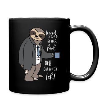 Irgendwas ist hier faul Oh das bin ja ich! - Tasse einfarbig - Schwarz - Rechts