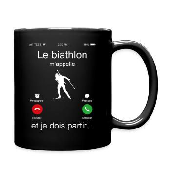 Le Biathlon M'appelle Et Je Dois Partir - Mug uni - noir - Droite