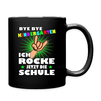 Bye Kindergarten ich rocke jetzt die Schule - Tasse einfarbig - Schwarz - Rechts