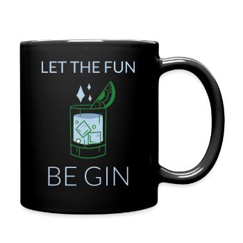 Lass den Spaß Gin II sein - Tasse einfarbig - Schwarz - Rechts