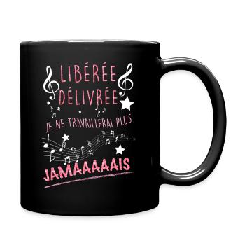 idée cadeau retraite femme libérée, délivrée - Mug uni - noir - Droite