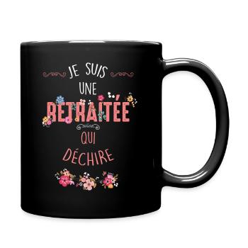 Retraitée qui dechire, idée cadeau départ retraite - Mug uni - noir - Droite