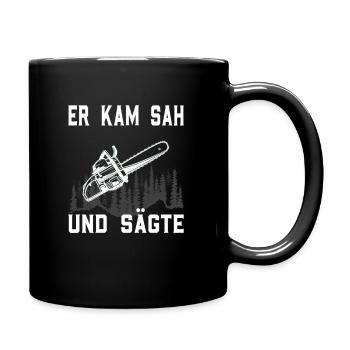 Er Kam sah und Sägte Kettensäge - Tasse einfarbig - Schwarz - Rechts