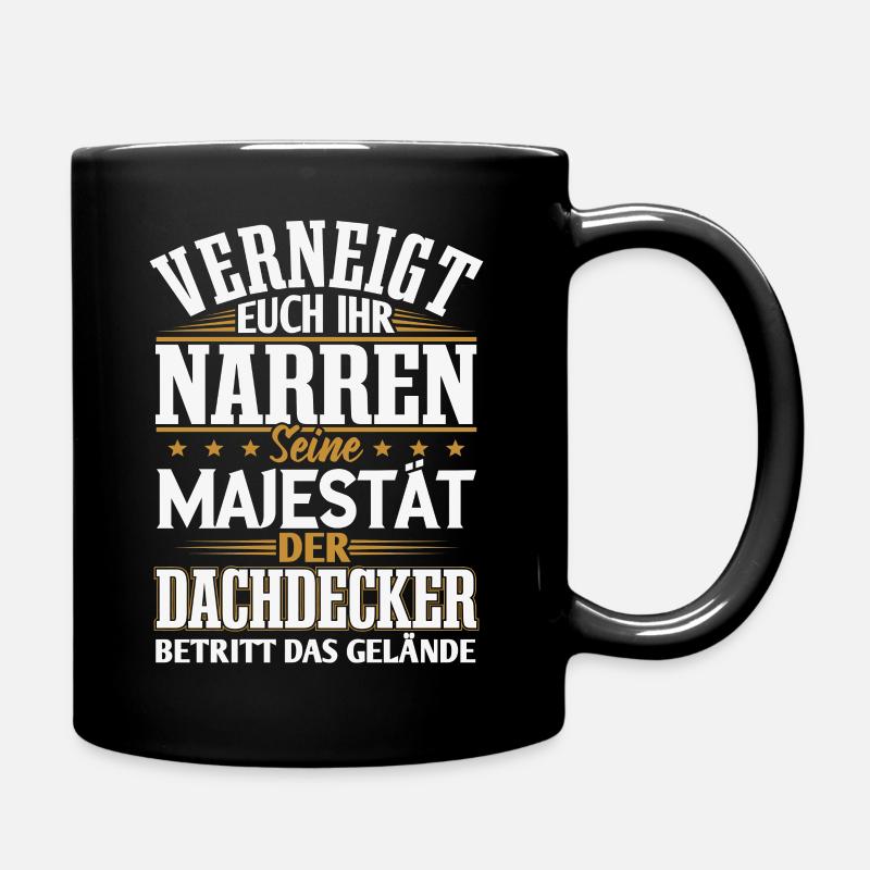 Dachdecker Spruch Geschenk - Tasse einfarbig - Schwarz