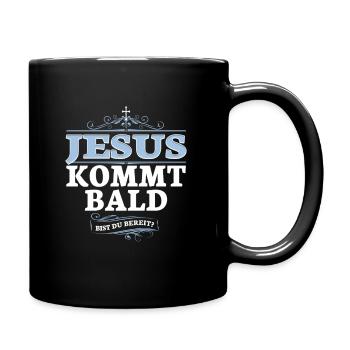 Jesus Christus kommt bald. Bist du bereit? - Tasse einfarbig - Schwarz - Rechts