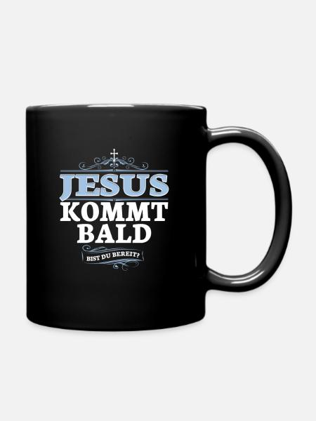 Jesus Christus kommt bald. Bist du bereit? - Tasse einfarbig - Schwarz