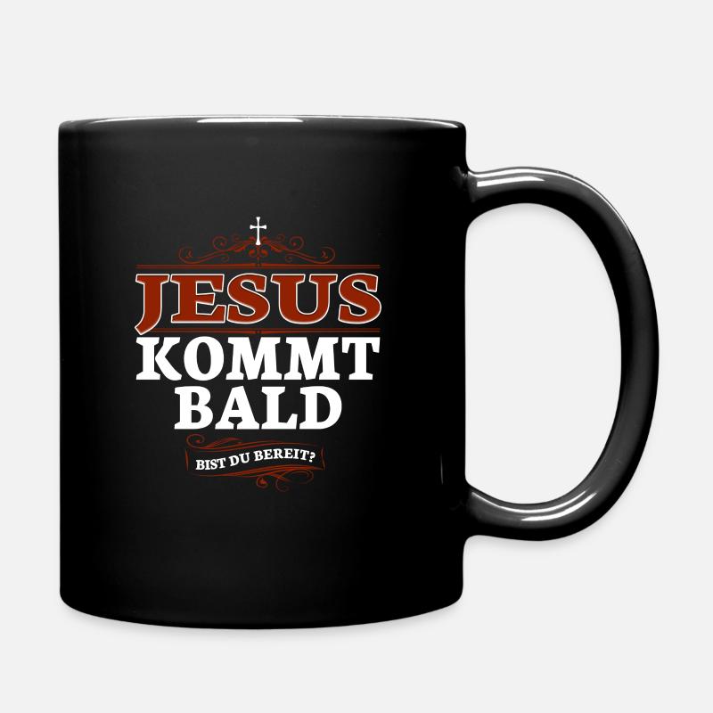 Jesus Christus kommt bald. Bist du bereit? - Tasse einfarbig - Schwarz