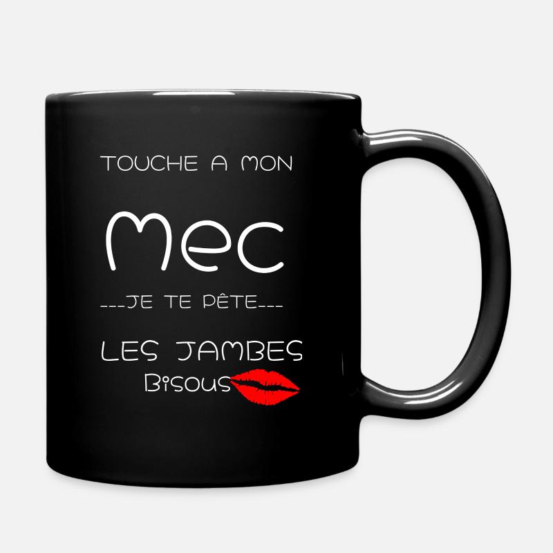 Touche a mon mec je pète tes jambes t-shirt fun - Mug uni - noir