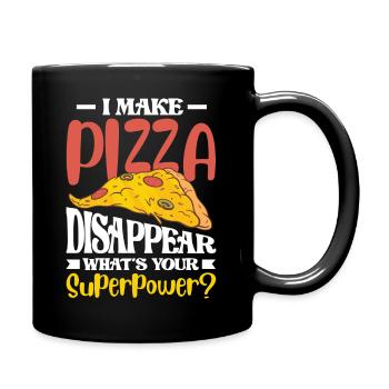 I Make Pizza Disappear What's Your Superpower - Tasse einfarbig - Schwarz - Rechts