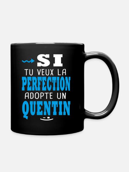 Si tu veux la perfection adopte un Quentin Cadeaux - Mug uni - noir