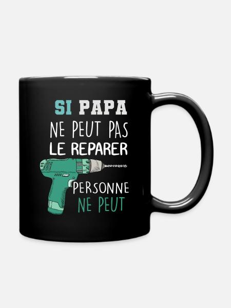 Si papa ne peut pas réparer - Mug uni - noir