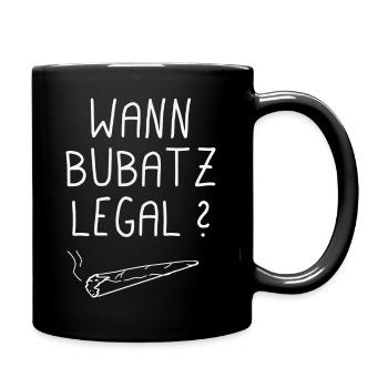 Wann Bubatz Legal ? - Tasse einfarbig - Schwarz - Rechts
