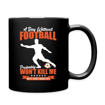 Une journée sans Football - Mug uni - noir - Droite