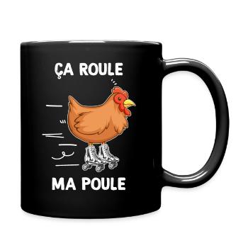 ça roule ma poule Humour Poulailler Jeu de Mots - Mug uni - noir - Droite