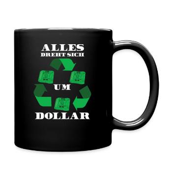 Recycling Alles dreht sich um Dollar - Tasse einfarbig - Schwarz - Rechts