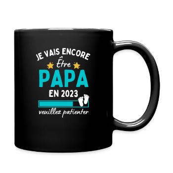 Je vais encore Être Papa en 2023 Cadeau Futur Papa - Mug uni - noir - Droite