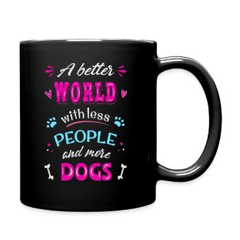 A better World with less people and more dogs - Full Colour Mug - black - Right