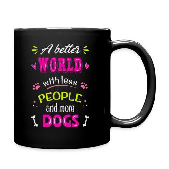 A better World with less people and more dogs - Full Colour Mug - black - Right