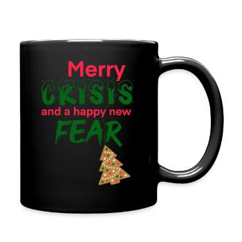 Merry Crisis and a happy new Fear - Tasse einfarbig - Schwarz - Rechts