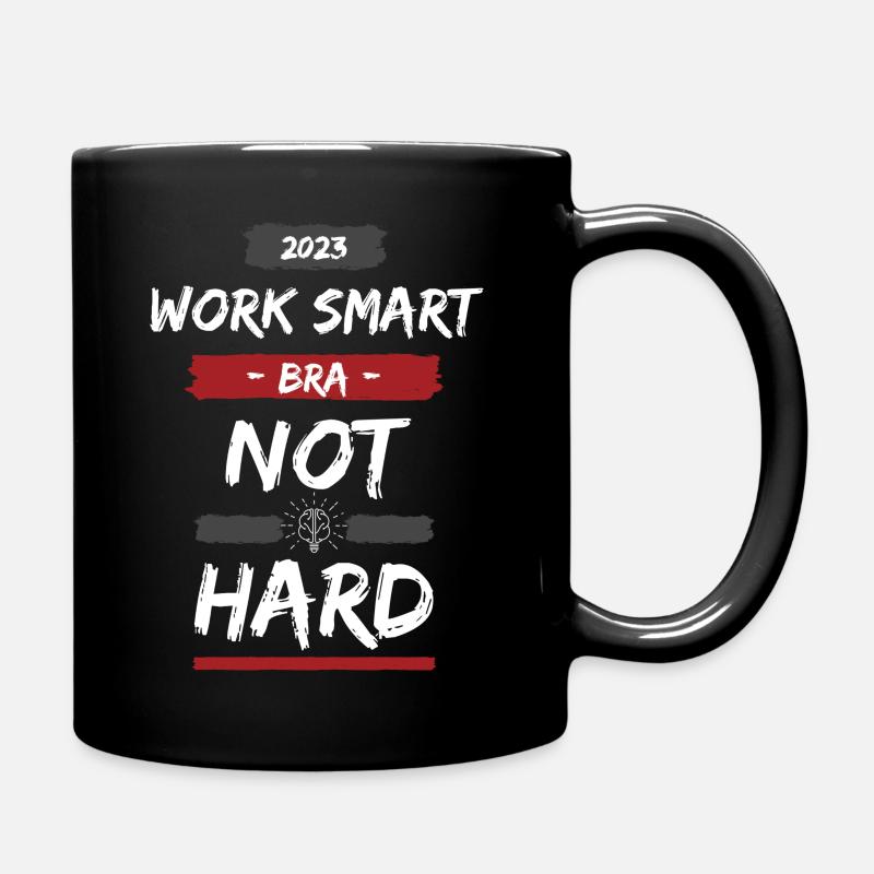 Work Smart Bra Not Hard - Design - Tasse einfarbig - Schwarz