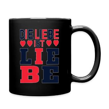 Die Liebe ist Liebe Spruch - Valentinstag - Mutter - Tasse einfarbig - Schwarz - Rechts