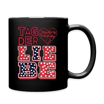 Tag der Liebe- Frohen Valentinstag - Tasse einfarbig - Schwarz - Rechts