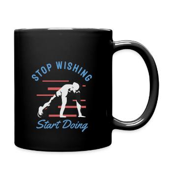 Stop wishing Start Doing - Tasse einfarbig - Schwarz - Rechts
