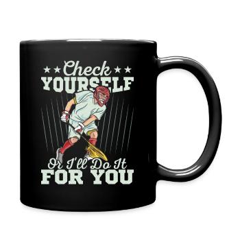 Check Yourself Or I'll Do It For You Player Lacros - Tasse einfarbig - Schwarz - Rechts