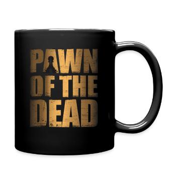 Pawn of the Dead - Schach Motiv Geschenk - Tasse einfarbig - Schwarz - Rechts