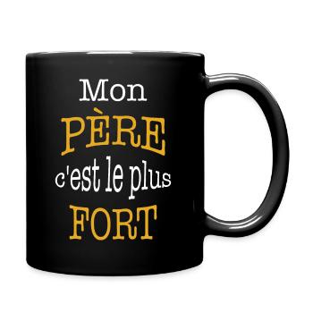 Belle idee cadeau mon père c'est le plus fort - Mug uni - noir - Droite